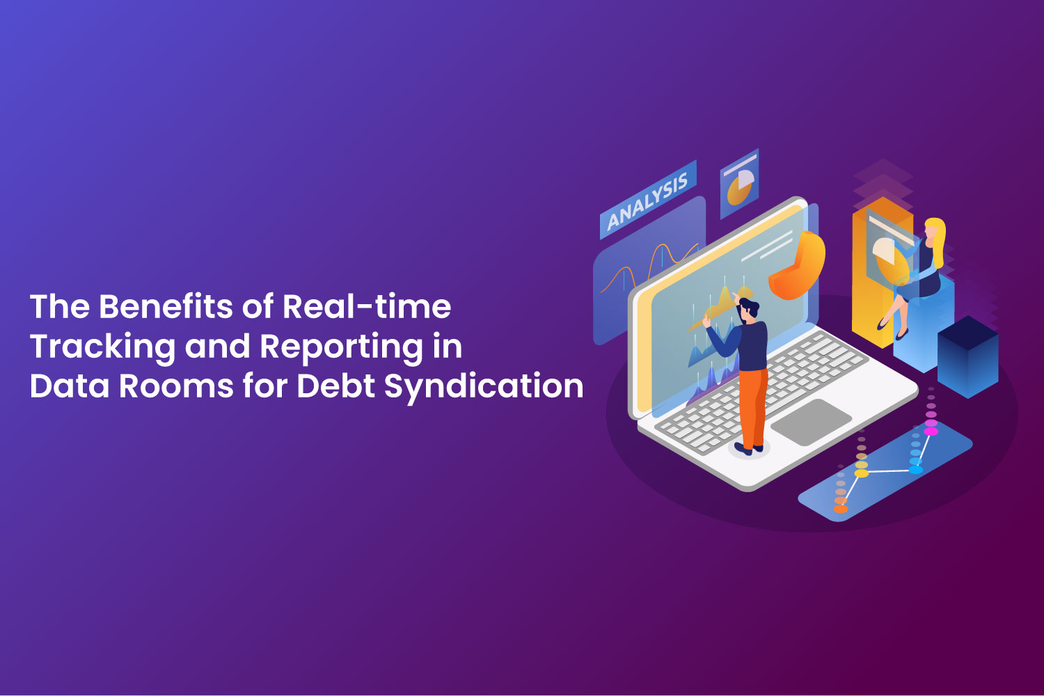 Enhancing Debt Syndication With Real time Tracking And Reporting enhancing-debt-syndication-with-real-time-tracking-and-reporting